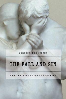 Fall and Sin: What We Have Become as Sinners - Marguerite Shuster - cover