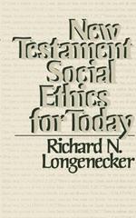 New Testament Social Ethics for Today