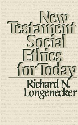 New Testament Social Ethics for Today - Richard N. Longenecker - cover