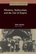 Missions, Nationalism, and the End of Empire