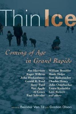 Thin Ice: Coming of Age in Grand Rapids - cover