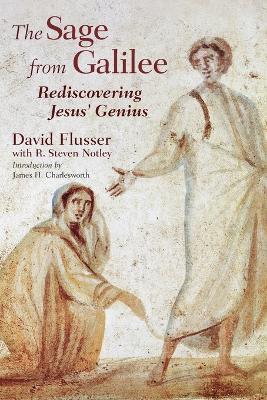 Sage from Galilee: Rediscovering Jesus' Genius - David Flusser,R. Steven Notley - cover