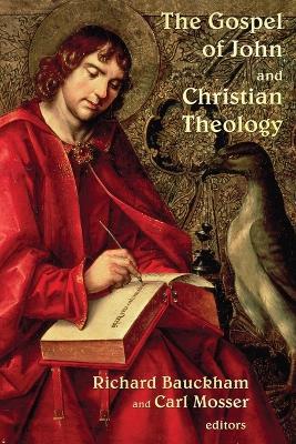 The Gospel of John and Christian Theology - cover