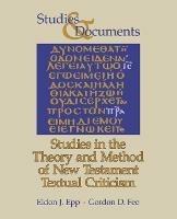 Studies in the Theory and Method of New Testament Textual Criticism - Eldon J. Epp,Gordon D. Fee - cover