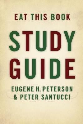 Eat This Book: Study Guide - Eugene H. Peterson,Peter Santucci - cover