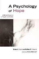 Psychology of Hope: A Biblical Response to Tragedy and Suicide - Kalman J. Kaplan,Matthew B. Schwartz - cover