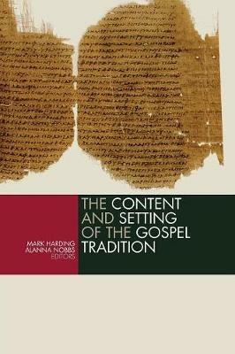Content and the Setting of the Gospel Tradition - cover