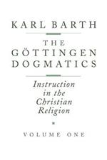 Gottingen Dogmatics: Instruction in the Christian Religion