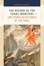 Return of the Chaos Monsters--and Other Backstories of the Bible