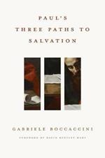 Paul’S Three Paths to Salvation