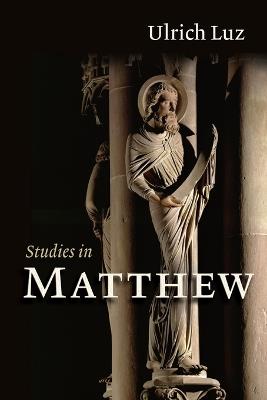 Studies in Matthew - Ulrich Luz - cover