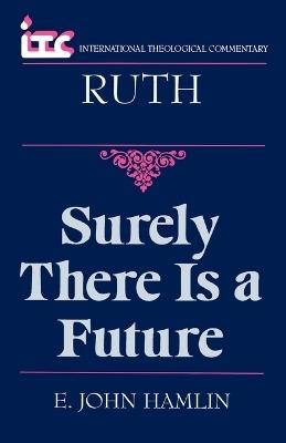 Ruth: Surely There is a Future - E.John Hamlin - cover
