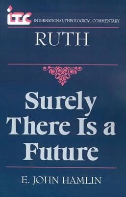 Ruth: Surely There is a Future - E.John Hamlin - cover