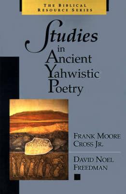 Studies in Ancient Yahwistic Poetry - Frank Moore Cross,David Noel Freedman - cover