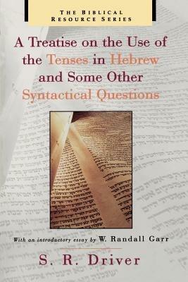A Treatise on the Use of the Tenses in Hebrew and Some Other Syntactical Questions - S.R. Driver - cover