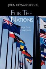 For the Nations: Essays Public and Evangelical