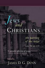 Jews and Christians: The Parting of the Ways, A.D. 70 to 135 : the Second Durham-Tubingen Research Symposium on Earliest Christianity and Judaism (Durham, September 1989