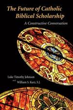The Future of Catholic Biblical Scholarship: a Constructive Conversation
