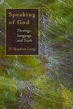 Speaking of God: Theology, Language, and Truth