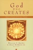 God Who Creates: Essays in Honor of W. Sibley Towner - cover