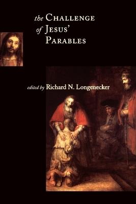 The Challenge of Jesus' Parables - Richard N. Longenecker - cover