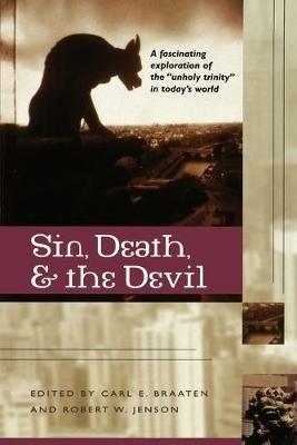 Sin, Death and the Devil - Carl E. Braaten,Robert W. Jenson - cover