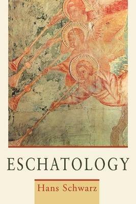 Eschatology - Hans Schwarz - cover