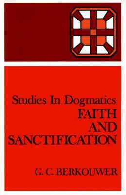 Faith and Sanctification - G.C. Berkouwer - cover