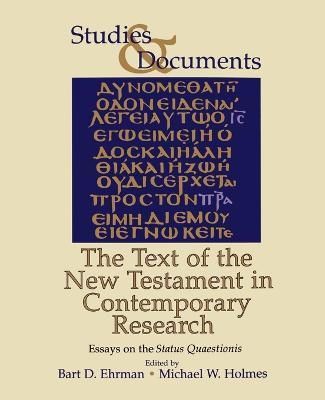 The Text of the New Testament in Contemporary Research: Essays on the Status Quaestionis Bart D. Ehrman - cover