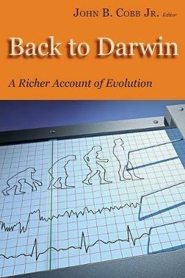 Back to Darwin: A Richer Account of Evolution - cover