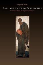 Paul and the New Perspective: Second Thoughts on the Origin of Paul's Gospel