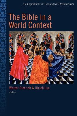 The Bible in the World Context: An Experiment in Contextual Hermeneutics - cover