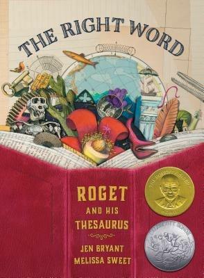 The Right Word: Roget and His Thesaurus - Jen Bryant - cover