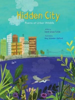 Hidden City: Poems of Urban Wildlife - Sarah Grace Tuttle - cover