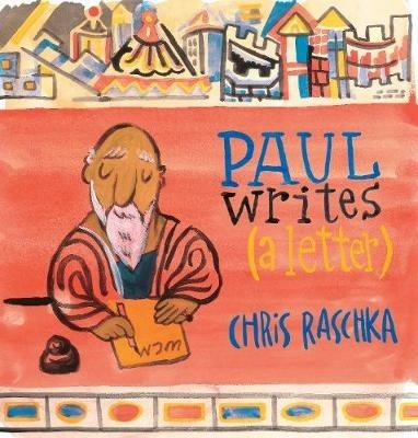 Paul Writes (A Letter) - Chris Raschka - cover