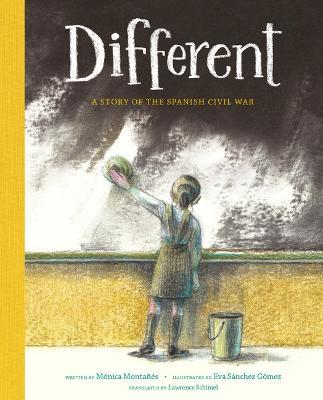 Different: A Story of the Spanish Civil War - Mónica Montañés - cover