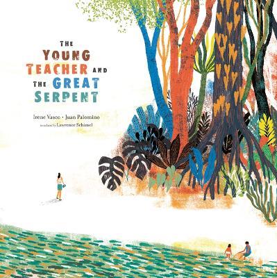 The Young Teacher and the Great Serpent - Irene Vasco - cover