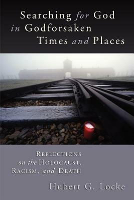 Searching for God: Reflections on Holocaust, Racism, and Death / Hubert G. Locke. - LOCKE - cover