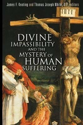 Divine Impassibility and the Mystery of Human Suffering - cover