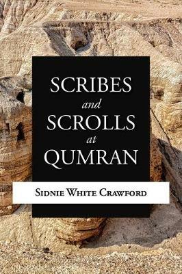 Scribes and Scrolls at Qumran - Sidnie White Crawford - cover