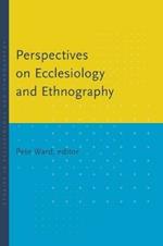 Perspectives on Ecclesiology and Ethnography