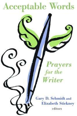 Acceptable Words: Prayers for the Writer - cover