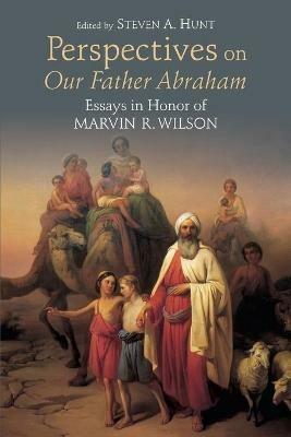 Perspectives on Our Father Abraham: Essays in Honor of Marvin R. Wilson - cover
