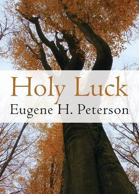 Holy Luck - Eugene H. Peterson - cover