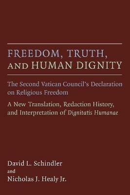 Freedom, Truth, and Human Dignity: The Second Vatican Council's Declaration on Religious Freedom - cover