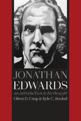 Jonathan Edwards: An Introduction to His Thought - Oliver D. Crisp,Kyle C. Strobel - cover