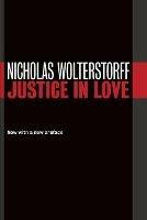 Justice in Love - Nicholas Wolterstorff - cover