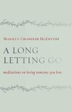 Long Letting Go: Meditations on Losing Someone You Love