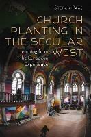 Church Planting in the Secular West: Learning from the European Experience - Stefan Paas - cover