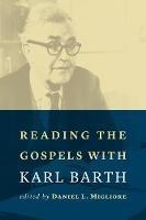 Reading the Gospels with Karl Barth - cover